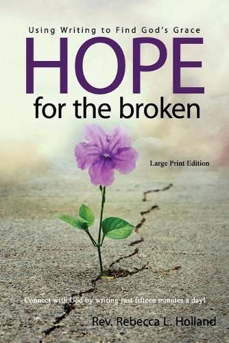 Cover image for Hope for the Broken: Using Writing to Find God's Grace