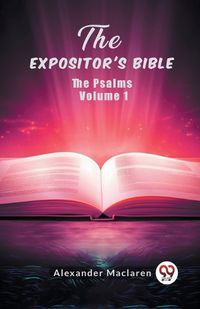 Cover image for The Expositor's Bible The Psalms Volume 1