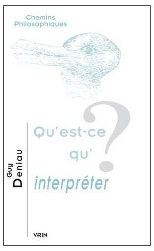 Cover image for Qu'est-Ce Qu'interpreter?