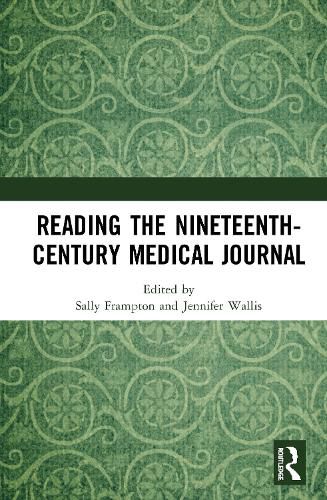 Cover image for Reading the Nineteenth-Century Medical Journal