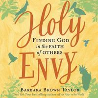 Cover image for Holy Envy: Finding God in the Faith of Others