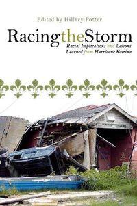 Cover image for Racing the Storm: Racial Implications and Lessons Learned from Hurricane Katrina