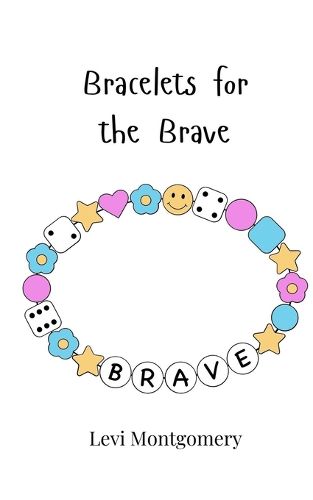 Cover image for Bracelets for the Brave