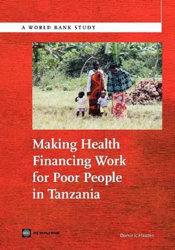 Cover image for Making Health Financing Work for Poor People in Tanzania