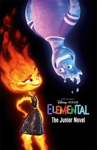 Cover image for Disney Pixar Elemental: The Junior Novel