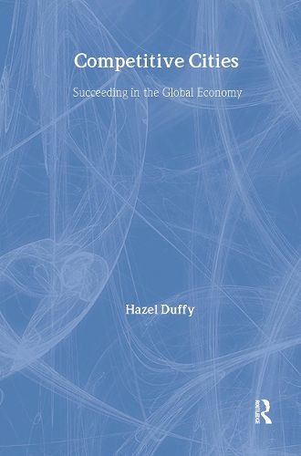 Cover image for Competitive Cities: Succeeding in the Global Economy