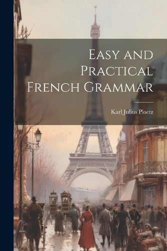 Cover image for Easy and Practical French Grammar