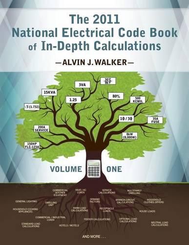 Cover image for The 2011 National Electrical Code Book of In-Depth Calculations - Volume 1