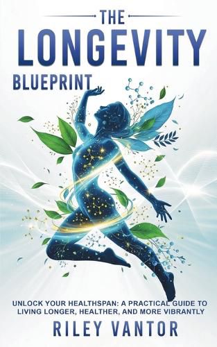 Cover image for The Longevity Blueprint
