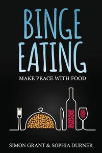 Cover image for Binge Eating: Make Peace with Food