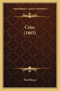 Cover image for Celse (1865)