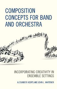 Cover image for Composition Concepts for Band and Orchestra: Incorporating Creativity in Ensemble Settings