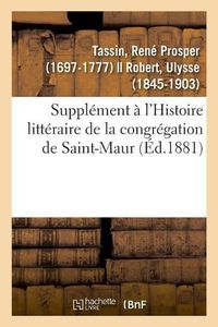 Cover image for Supplement A l'Histoire Litteraire de la Congregation de Saint-Maur