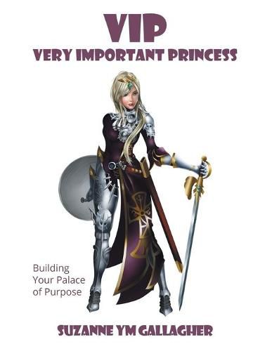 Cover image for VIP - Very Important Princess: Building Your Palace of Purpose