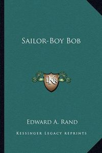 Cover image for Sailor-Boy Bob Sailor-Boy Bob