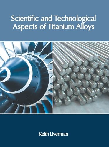 Cover image for Scientific and Technological Aspects of Titanium Alloys