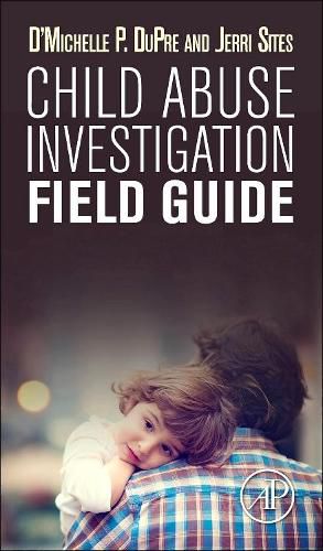 Cover image for Child Abuse Investigation Field Guide