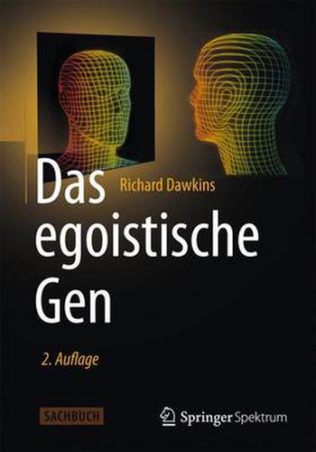 Das egoistische Gen: Mit einem Vorwort von Wolfgang Wickler