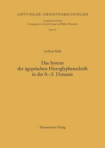 Cover image for Das System Der Agyptischen Hieroglyphenschrift in Der 0.-3. Dynastie