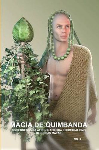 Cover image for Magia De Quimbanda,OS Segredos DA Afro-Brasileira Espiritualismo, Reino Das Matas