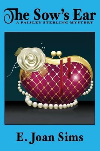 Cover image for The Sow's Ear: A Paisley Sterling Mystery