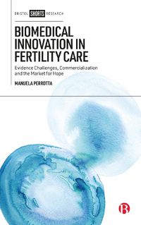 Cover image for Biomedical Innovation in Fertility Care
