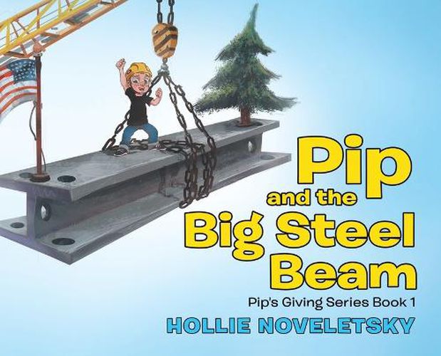 Cover image for Pip and the Big Steel Beam