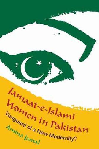 Cover image for Jamaat-e-Islami Women in Pakistan: Vanguard of a New Modernity?