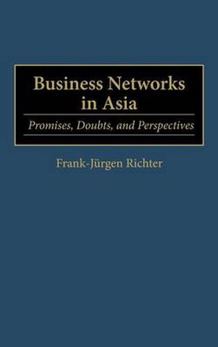 Business Networks in Asia: Promises, Doubts, and Perspectives