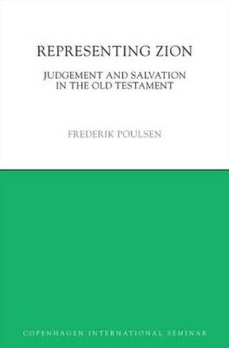 Cover image for Representing Zion: Judgement and Salvation in the Old Testament