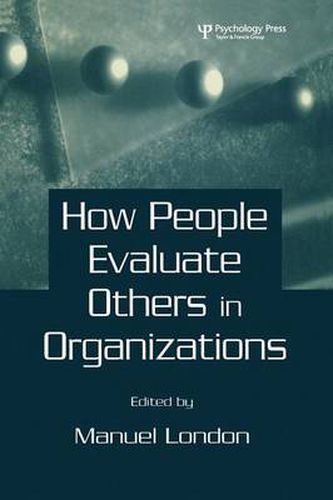 Cover image for How People Evaluate Others in Organizations