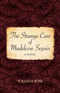 Cover image for The Strange Case of Madeleine Seguin