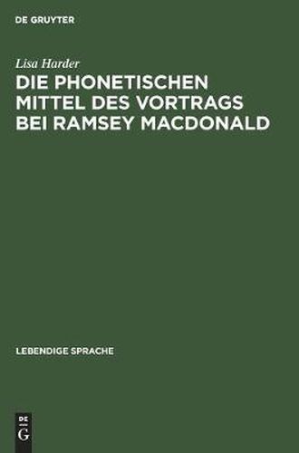 Cover image for Die Phonetischen Mittel Des Vortrags Bei Ramsey MacDonald