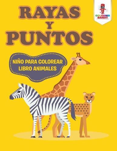 Rayas Y Puntos: Nino Para Colorear Libro Animales