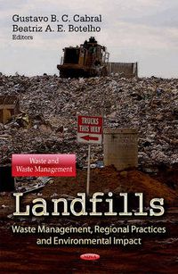 Cover image for Landfills: Waste Management, Regional Practices & Environmental Impact