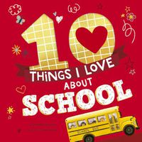 Cover image for 10 Things I Love About School