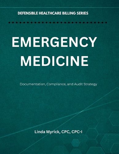 Cover image for Defensible Healthcare Billing Emergency Medicine