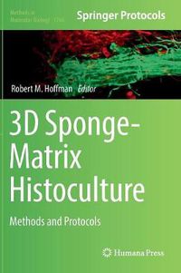 Cover image for 3D Sponge-Matrix Histoculture: Methods and Protocols