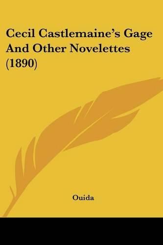 Cover image for Cecil Castlemaine's Gage and Other Novelettes (1890)