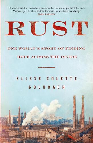 Cover image for Rust: One woman's story of finding hope across the divide