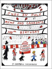 Cover image for Judy in July: Mine and Canada's 100th Birthday