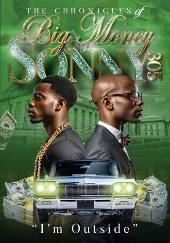 Cover image for The Chronicles of Big Money Sonny 305 I'm Outside