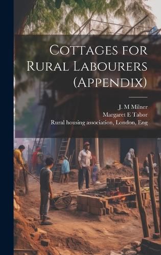 Cover image for Cottages for Rural Labourers (appendix)