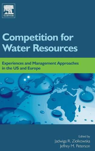 Cover image for Competition for Water Resources: Experiences and Management Approaches in the US and Europe