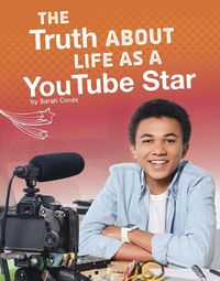 Cover image for The Truth about Life as a Youtube Star