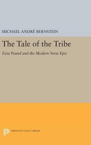 Cover image for The Tale of the Tribe: Ezra Pound and the Modern Verse Epic