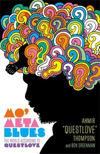 Cover image for Mo' Meta Blues: The World According to Questlove