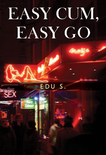 Cover image for Easy Cum, Easy Go