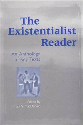 The Existentialist Reader: An Anthology of Key Texts