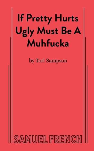 Cover image for If Pretty Hurts Ugly Must be a Muhfucka